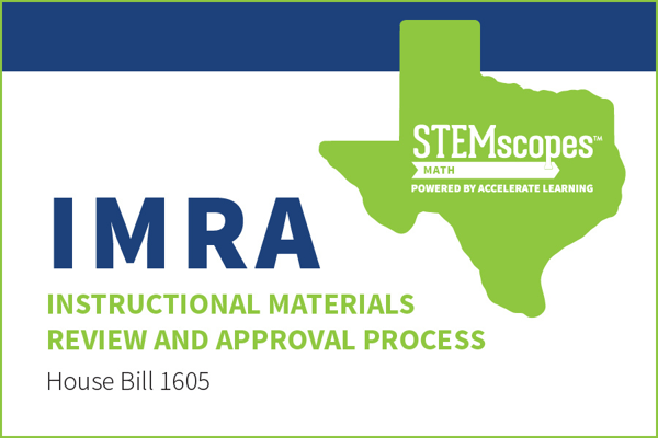 An image with text showing Instructional Materials Review and Approval (IMRA) and House Bill 1605 and the STEMscopes Texas Math logo.