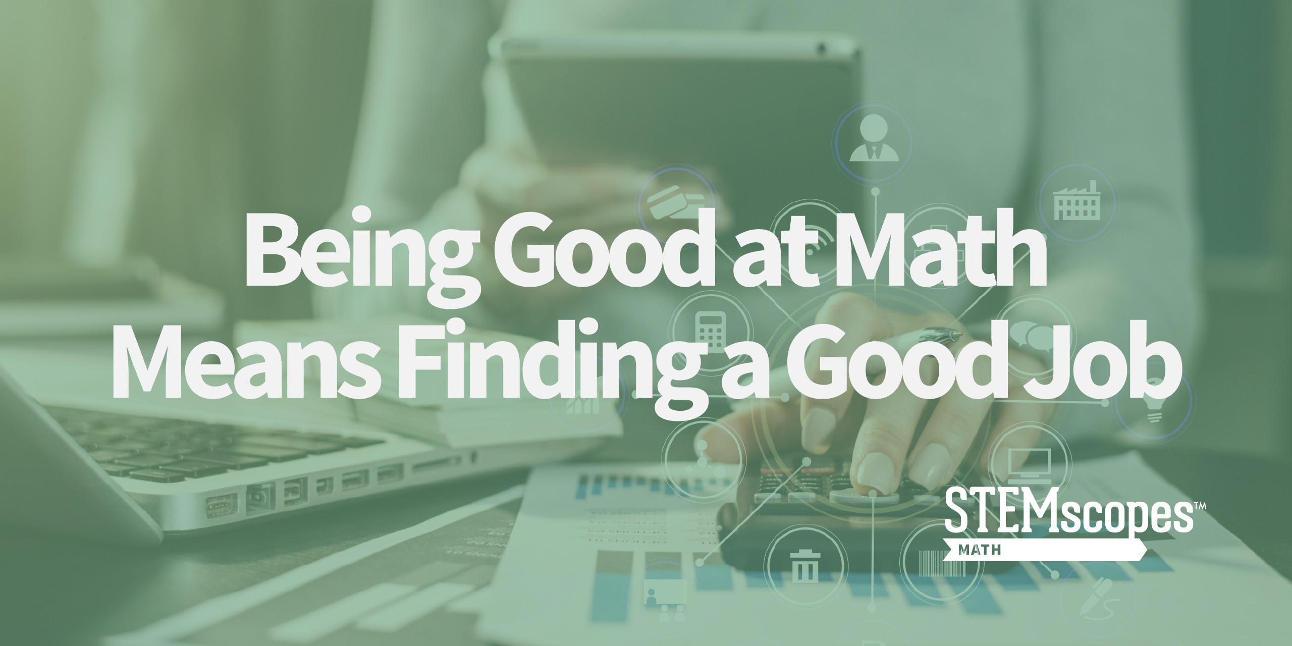 Being Good at Math Means Finding a Good Job